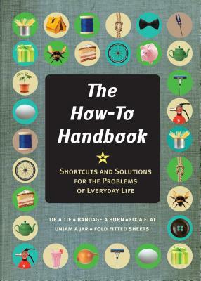 The How-To Handbook: Shortcuts and Solutions for the Problems of Everyday Life by Martin Oliver, Alexandra Johnson