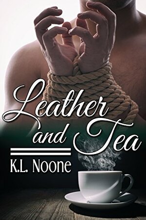 Leather and Tea by K.L. Noone