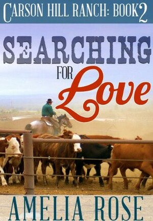 Searching for Love by Amelia Rose