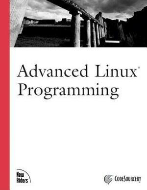 Advanced Linux Programming by Alex Samuel, Mark Mitchell, Jeffrey Oldham