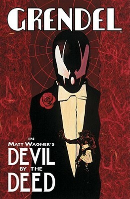 Grendel: Devil by the Deed by Diana Schutz, Chris Pitzer, Matt Wagner, Rich Rankin