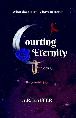 Courting Eternity by A.R. Kaufer
