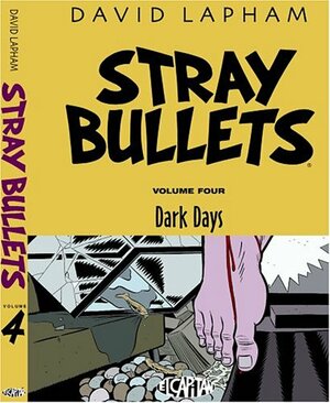 Stray Bullets, Volume Four: Dark Days by David Lapham