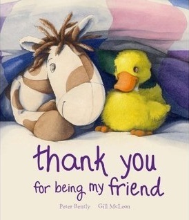 Thank You For Being My Friend by Peter Bently, Gill McLean