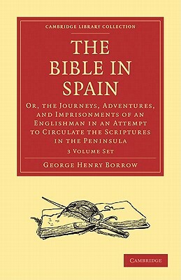 The Bible in Spain by Paley, George Henry Borrow
