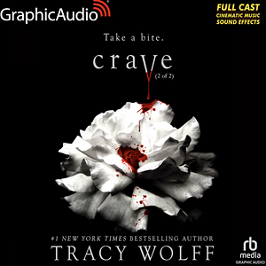 Crave (2 of 2) [Dramatized Adaptation] by Tracy Wolff