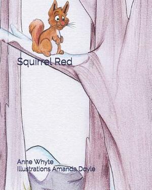 Squirrel Red by Anne Whyte