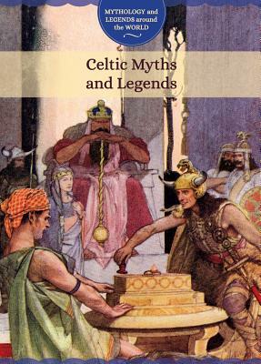 Celtic Myths and Legends by 
