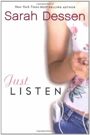 Just Listen by Sarah Dessen