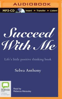 Succeed with Me by Selwa Anthony