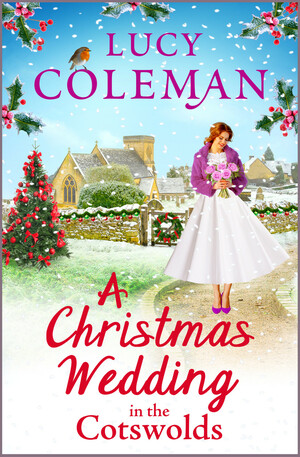 A Christmas Wedding in the Cotswolds by Lucy Coleman