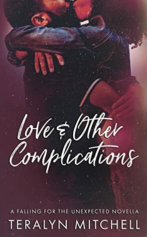 Love & Other Complications by Teralyn Mitchell