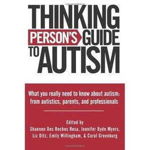 Thinking Person's Guide to Autism by Shannon Des Roches Rosa