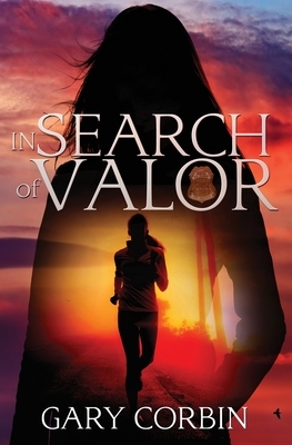 In Search of Valor: A Valorie Dawes novella by Gary Corbin