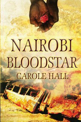 Nairobi Bloodstar by Carole Hall