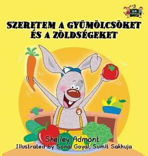 I Love to Eat Fruits and Vegetables: Hungarian Edition by Kidkiddos Books, Shelley Admont