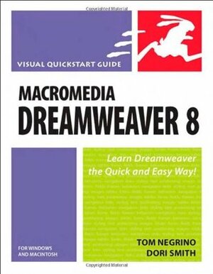 Macromedia Dreamweaver 8 for Windows and Macintosh by Dori Smith, Tom Negrino