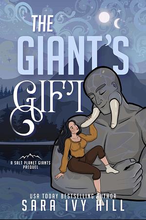 The Giant's Gift by Sara Ivy Hill