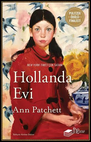 Hollanda Evi by Kerime Dalyan, Ann Patchett