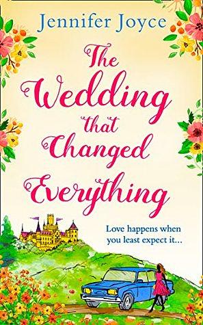 The Wedding that Changed Everything by Jennifer Joyce