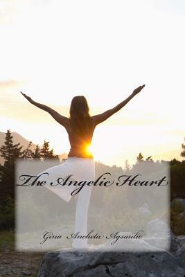 The Angelic Heart by Gina Ancheta Agsaulio