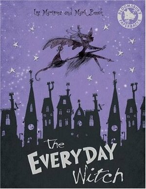 The Everyday Witch by Liz Martínez, Mark Beech