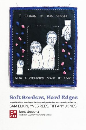 Bent Street 5.1: Soft Borders, Hard Edges by Tiffany Jones, Yves Rees, Sam Elkin