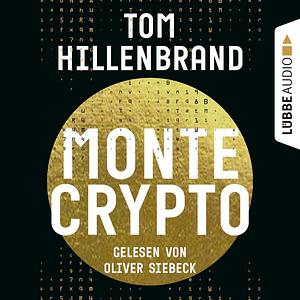 Montecrypto by Tom Hillenbrand