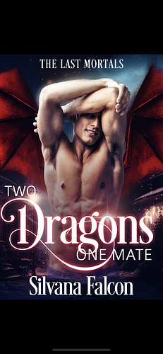 Two Dragons, One Mate by Silvana Falcon