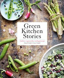 Green kitchen stories: läckra vegetariska vardagsrecept by David Frenkiel, Luise Vindahl