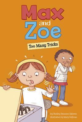 Max and Zoe: Too Many Tricks by Shelley Swanson Sateren