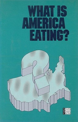 What Is America Eating?: Proceedings of a Symposium by Division on Earth and Life Studies, Commission on Life Sciences, National Research Council