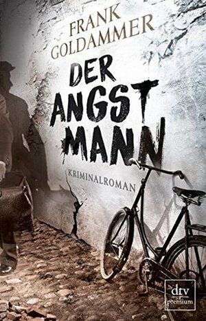 Der Angstmann by Frank Goldammer