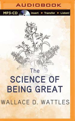 The Science of Being Great by Wallace D. Wattles