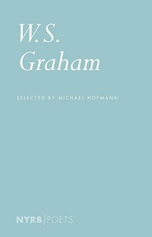 W.S. Graham by Michael Hofmann, W.S. Graham