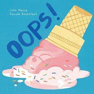 Oops! by Julie Massy