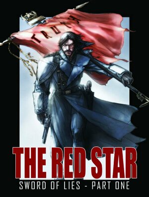 The Red Star, Volume 4: Sword of Lies by Christian Gossett
