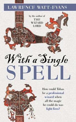 With a Single Spell by Lawrence Watt-Evans