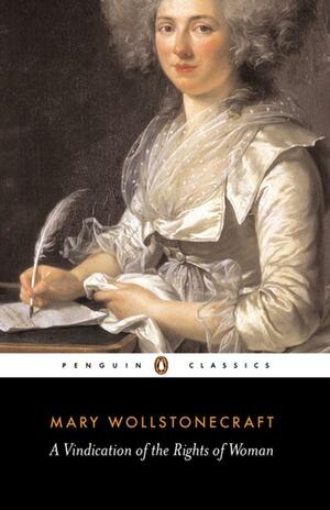 A Vindication of the Rights of Woman by Mary Wollstonecraft, Miriam Brody