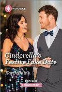 Cinderella's Festive Fake Date by Karin Baine