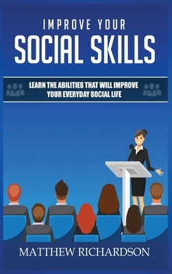 Improve Your Social Skills by Matthew Richardson