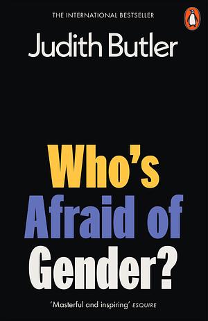 Who's Afraid of Gender? by Judith Butler