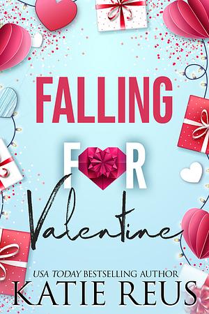 Falling for Valentine by Katie Reus