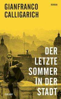 Der letzte Sommer in der Stadt by Gianfranco Calligarich