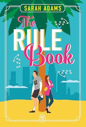 The Rule Book by Sarah Adams