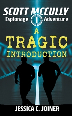 A Tragic Introduction by Jessica C. Joiner