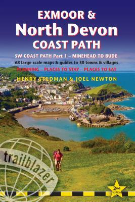 Exmoor & North Devon Coast Path: British Walking Guide: SW Coast Path Part 1 - Minehead to Bude: 68 Large-Scale Maps & Guides to 30 Towns & Villages - by Joel Newton, Henry Stedman