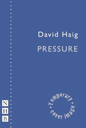 Pressure by David Haig