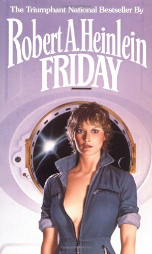 Friday by Robert A. Heinlein