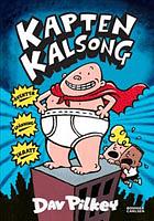 Kapten Kalsong: ett episkt äventyr by Dav Pilkey